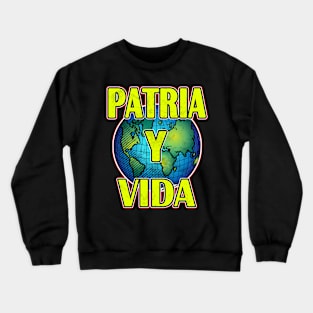 Patria Y Vida, Cuban Heritage, Cuba Flag, Cuban Revolution, Cuba Crewneck Sweatshirt